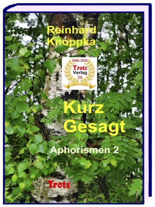 Title details for kurz gesagt--Aphorismen 2 by Reinhard Knoppka - Available
